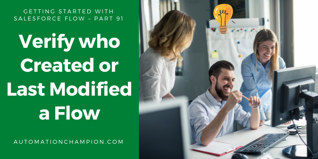 Verify who Created or Last Modified a Flow - Automation Champion