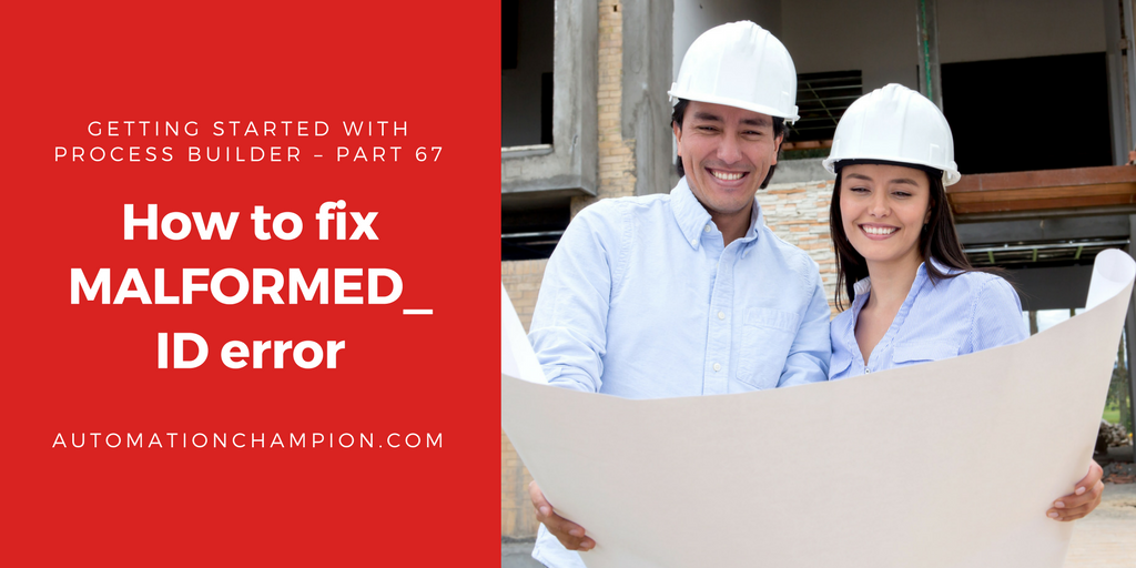 How to fix MALFORMED_ID Error Automation Champion