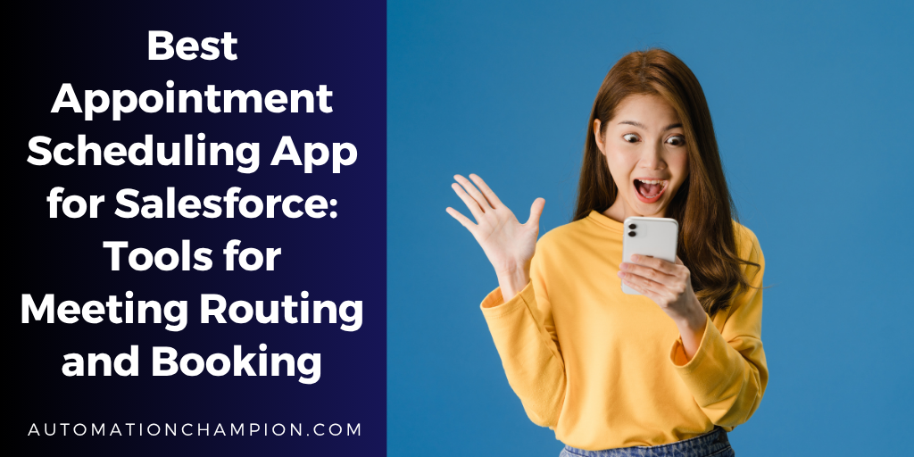 Best Appointment Scheduling App for Salesforce: Tools for Meeting Routing and Booking